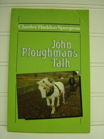 John Ploughman's Talk (The Spurgeon Collection Series)