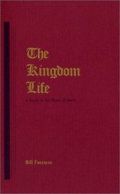 The Kingdom Life (A Study in the Book of James)
