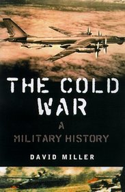 The Cold War: A Military History