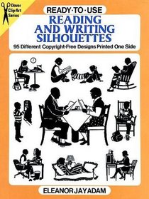 Ready-To-Use Reading and Writing Silhouettes: 95 Different Copyright-Free Designs Printed One Side (Dover Clip-Art Series)