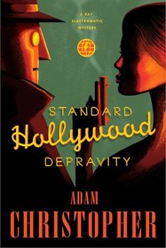 Standard Hollywood Depravity: A Ray Electromatic Mystery (Ray Electromatic Mysteries)