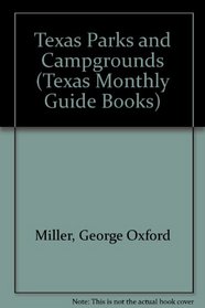 Texas Parks and Campgrounds (Texas Monthly Guide Books)