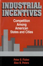 Industrial Incentives: Competition Among American Cities and States