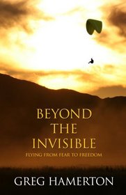 Beyond the Invisible: Flying from Fear to Freedom
