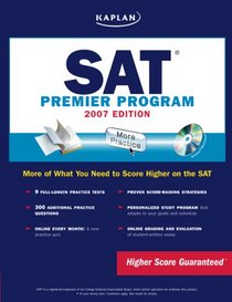Kaplan SAT, 2007 Edition: Premier Program    (Kaplan Sat (Book and CD-Rom))