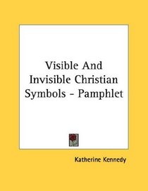 Visible And Invisible Christian Symbols - Pamphlet