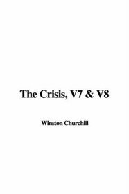 The Crisis, V7 & V8