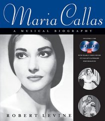 Maria Callas: A Musical Biography (Amadeus)