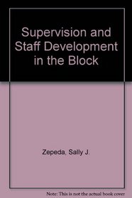 Supervision and Staff Development in the Block
