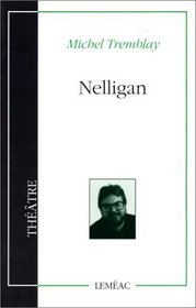 Nelligan: Livret d'opera (Theatre/Lemeac) (French Edition)