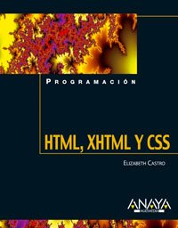HTML, XHTML y CSS/ Visual Quickstart Guide HTML, XHTML and CSS (Programacion/ Programming) (Spanish Edition)