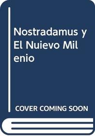 Nostradamus y El Nuievo Milenio (Spanish Edition)