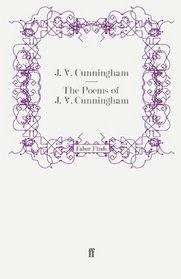 The Poems of  J. V. Cunningham