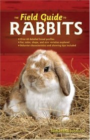 The Field Guide to Rabbits (Field Guide To... (Voyageur Press))