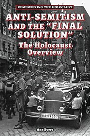 Anti-Semitism and the Final Solution (Remembering the Holocaust)