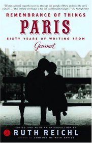 Remembrance of Things Paris : Sixty Years of Writing from Gourmet (Modern Library Food)