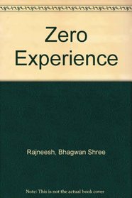 The Zero Experience