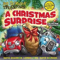 A Christmas Surprise: A Lift-the-Flap Adventure (Jon Scieszka's Trucktown)