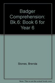 Badger Comprehension: Book 6 for Year 6: Bk.6