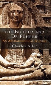 The Buddha and Dr Fuhrer: An Archaeological Scandal