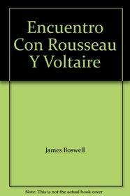 Encuentro Con Rousseau Y Voltaire