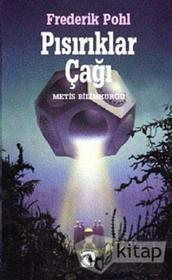 Pisiriklar Cagi (The Age of the Pussyfoot) (Turkish Edition)