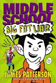 Big Fat Liar (Middle School, Bk 3)