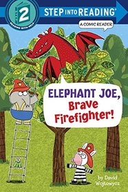 Elephant Joe, Brave Firefighter! (Step into Reading)