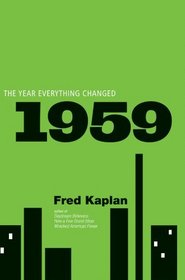 1959: The Year Everything Changed