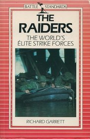 The Raiders: The Worlds Elite Strike Forces (Battle Standards)