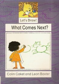 What Comes Next? (Lets Draw Series)