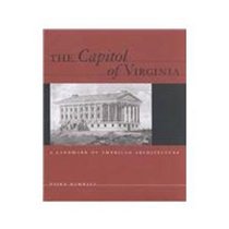 Capitol of Virginia : A Landmark of American Architecture
