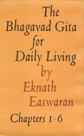 The Bhagavad Gita for Daily Living, Volume 1: Chapters 1-6 (Bhagavad Gita for Daily Living)