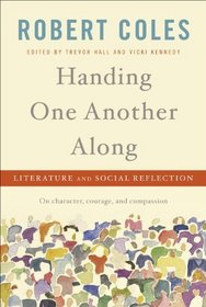 Handing One Another Along: Literature and Social Reflection