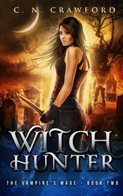 Witch Hunter (Vampire's Mage, Bk 2)