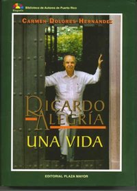 Ricardo Alegria: Una Vida (Biblioteca de Autores de Puerto Rico)