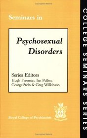 Seminars in Psychosexual Disorders (College Seminars Series)