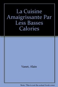 La Cuisine Amaigrissante Par Less Basses Calories