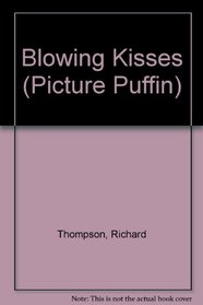 Blowing Kisses (Picture Puffin)