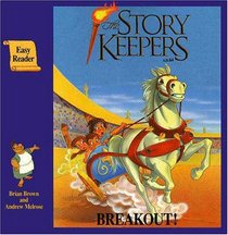 Breakout! (The Storykeepers[R] Series, Easy Reader)