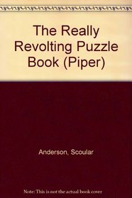 The Really Revolting Puzzle Book (Piper)