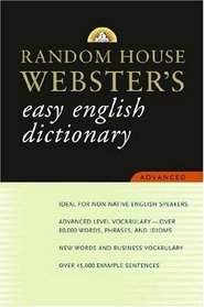 Random House Webster's Easy English Dictionary Advanced