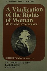 A Vindication of the Rights of Woman (Norton Critical Edition)
