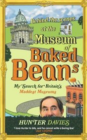 Behind the Scenes at the Museum of Baked Beans: My Search for Britain's Maddest Museums