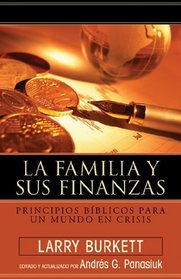 Familia y sus finanzas, La: Your Finances in Changing Times (Spanish Edition)