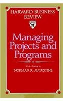 Managing Projects and Programs (The Harvard Business Review Book Series)