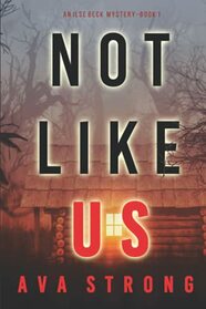 Not Like Us (An Ilse Beck FBI Suspense Thriller?Book 1)