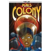 Mars Colony  (Timeline Graphic Novels)