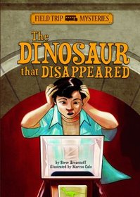 The Dinosaur that Disappeared (Field Trip Mysteries)