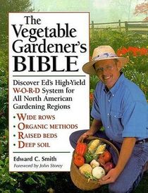 The Vegetable Gardener's Bible